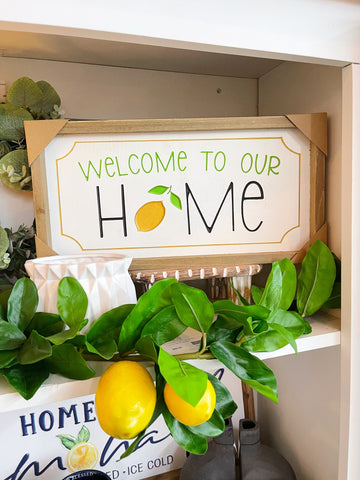 Welcome to Our Home Lemon Sign
